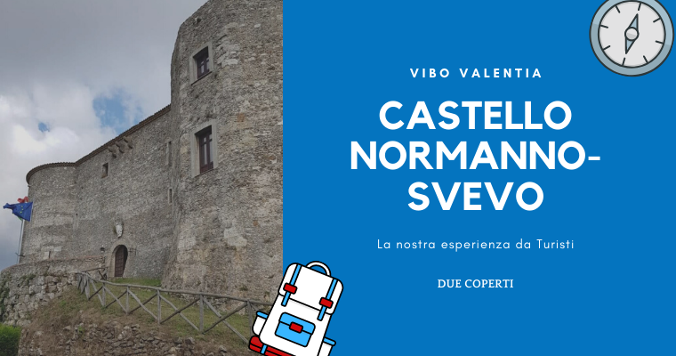 Castello Normanno-Svevo di Vibo Valentia: La nostra esperienza da turisti