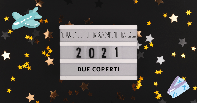 Tutti i ponti del 2021: quando partire quest’anno?