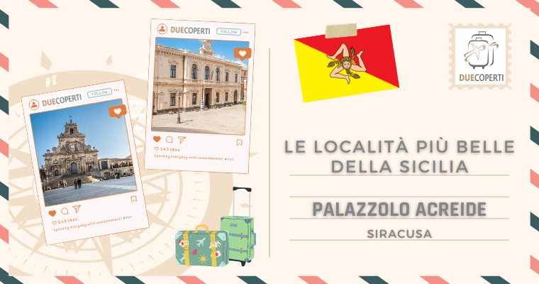 Le Località più belle della Sicilia: Palazzolo Acreide (SR)