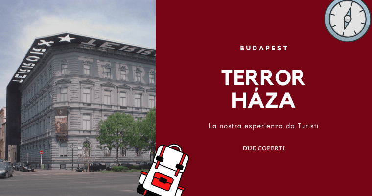 Terror Háza di Budapest: La nostra esperienza da Turisti